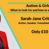 Sarah Jane Critchley - Autism & Girls: what to look for and how to support them