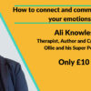 How to connect and communicate with your emotions by Ali Knowles