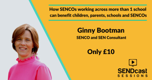 Benefits of SENCOs working across more than 1 school with Ginny Bootman