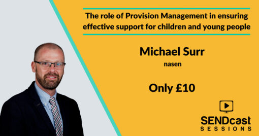 The role of Provision Management in effective support for CYP by Michael Surr, nasen