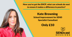 How can schools ensure an EHCP makes a difference in practice with Kate Browning
