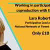 Working in participation and coproduction with families with Lara Roberts