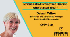 Person centred intervention planning with Debrah Wilson
