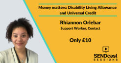 Disability Living Allowance and Universal Credit with Rhiannon Orlebar