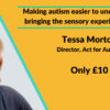 Making autism easier to understand with Tessa Morton