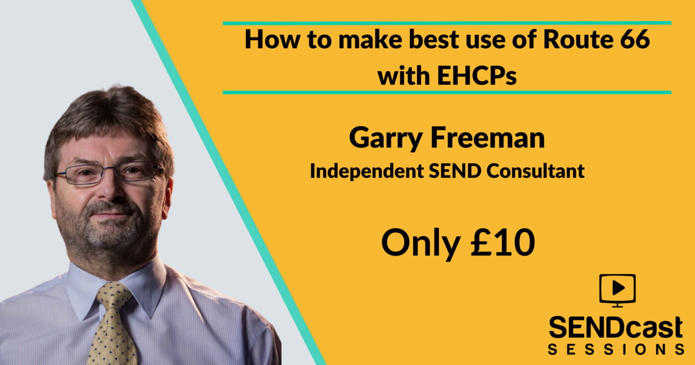 How to make the best use of Route 66 with EHCPs with Garry Freeman
