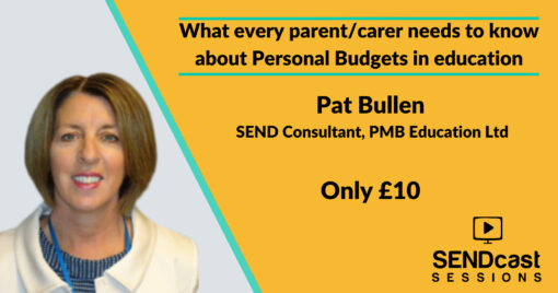 What every parent/carer needs to know about Personal Budgets in Education with Pat Bullen