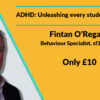 ADHD: Unleashing every student's potential by Fintan O'Regan