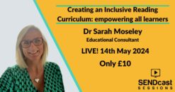 Creating an Inclusive Reading Curriculum: empowering all learners with Dr Sarah Moseley